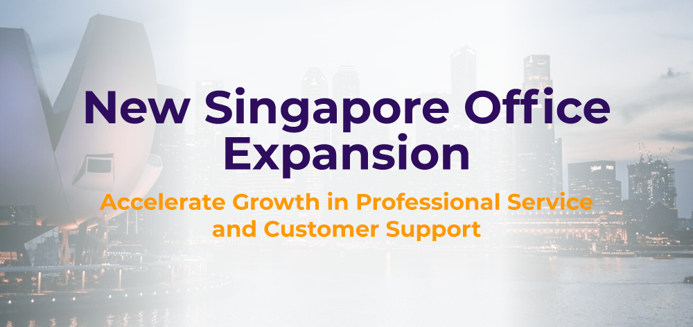 การขยายสำนักงานใหม่ในสิงคโปร์ เพื่อเร่งการเติบโตในด้านบริการและการสนับสนุนลูกค้าระดับมืออาชีพ